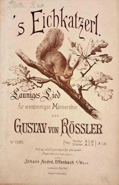 Gustav von Rössler (1850–1919): ’s Eichkatzerl, erschienen 1885