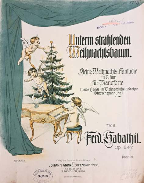 Ferdinand Sabathil (1856–1937): Unterm strahlenden Weihnachtsbaum op. 247, erschienen ca. 1908