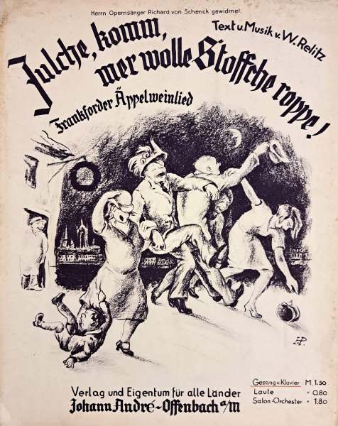 Waltrud Ritzel (Pseudonym W. Relitz, 1901–nach 1988): Julche, komm, mer wolle Stoffche roppe! Frankforder Äppelweinlied, erschienen 1928